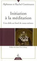 Couverture du livre « Initiation à la méditation » de Goetmann aux éditions Dervy