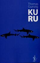 Couverture du livre « Kuru » de Thomas Gunzig aux éditions Au Diable Vauvert