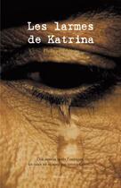 Couverture du livre « Les larmes de Katrina » de Philippe D' Artois aux éditions Francois Baudez