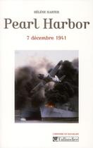 Couverture du livre « Pearl Harbour ; 7 décembre 1941 » de Helene Harter aux éditions Tallandier