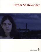 Couverture du livre « Esther Shalev-Gerz » de Jacques Ranciere aux éditions Fage