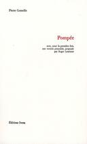 Couverture du livre « Pompée ; avec une version prosodiée » de Pierre Corneille et Roger Lewinter aux éditions Ivrea