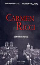 Couverture du livre « Carmen Ricci, le mystère révélé » de Pierrick Guillaume et Johanna Dijkstra aux éditions Mazarine