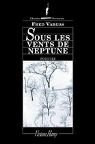 Couverture du livre « Sous les vents de Neptune » de Fred Vargas aux éditions Viviane Hamy