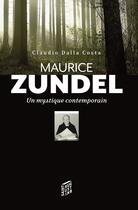 Couverture du livre « Maurice Zundel ; un mystique contemporain » de Claudio Dalla Costa aux éditions Saint-augustin