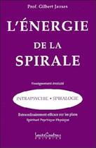 Couverture du livre « Energie de la spirale » de Jausas Gilbert aux éditions Louise Courteau