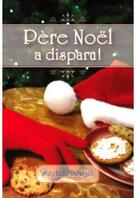 Couverture du livre « Père Noël a disparu ! » de  aux éditions Ada