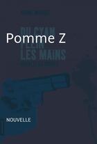 Couverture du livre « Du cyan plein les mains ; pomme Z » de Andre Marois aux éditions La Courte Echelle