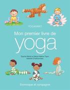 Couverture du livre « Mon premier livre de yoga » de Sophie Martel et Marie-Helene Tapin et Isabelle Charbonneau aux éditions Dominique Et Compagnie