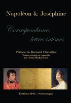 Couverture du livre « Napoléon et Joséphine ; correspondance, lettres intimes » de Jean-Michel Laot aux éditions L'harmattan