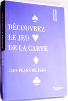 Couverture du livre « Découvrez le jeu de la carte ; les plans de jeu » de Robert Berthe et Norbert Lebely aux éditions Eps Le Bridgeur