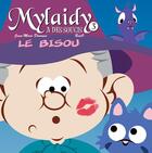 Couverture du livre « Mylaidy a des soucis Tome 3 : le bisou » de Jean-Marc Derouen et Beno aux éditions Chemin Faisant