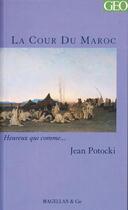 Couverture du livre « La cour du Maroc » de Jean Potocki aux éditions Magellan & Cie