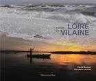 Couverture du livre « Entre Loire et Vilaine » de Jean-Marie Lecomte et Patrick Roussel aux éditions Noires Terres