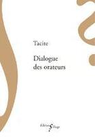 Couverture du livre « Dialogue des orateurs » de Tacite aux éditions Sillage