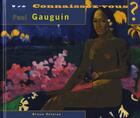 Couverture du livre « Connaissez vous ? ; connaissez-vous Paul Gauguin » de Bruno Delarue aux éditions Terre En Vue