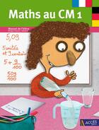 Couverture du livre « Maths au CM1 ; manuel de l'élève » de Sophie Duprey et Isabelle Mauffrey et Veronique Gode aux éditions Acces