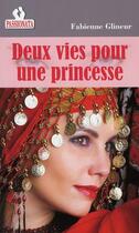 Couverture du livre « Deux vies pour une princesse » de Fabienne Glineur aux éditions Passionata