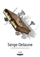 Couverture du livre « Serge Delaune » de Emmanuel Pons aux éditions Rytmance
