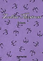 Couverture du livre « Zodiac Mistress - Tome 3 » de Pearl Girl Sweet aux éditions Thebookedition.com