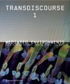 Couverture du livre « Transdiscourse t.1 ; mediated environments » de  aux éditions Springer Vienne