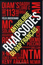 Couverture du livre « Rhapsodes ; anthologie du rap français » de Felix Jousserand aux éditions Au Diable Vauvert