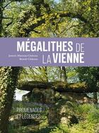 Couverture du livre « Mégalithes de la Vienne » de Josette Marteau-Chateau et Benoit Chateau aux éditions Geste