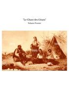 Couverture du livre « Le Chant des Gitans » de Yohann Prunier aux éditions Thebookedition.com