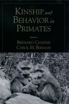 Couverture du livre « Kinship and Behavior in Primates » de Bernard Chapais aux éditions Oxford University Press Usa