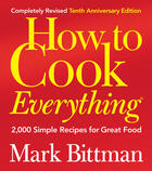 Couverture du livre « How to Cook Everything (Completely Revised 10th Anniversary Edition) » de Mark Bittman aux éditions Houghton Mifflin Harcourt