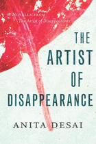 Couverture du livre « The Artist of Disappearance » de Anita Desai aux éditions Houghton Mifflin Harcourt