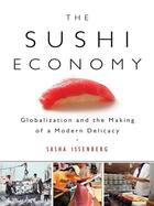 Couverture du livre « The Sushi Economy » de Issenberg Sasha aux éditions Penguin Group Us