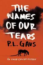 Couverture du livre « The Names of Our Tears » de Gaus P L aux éditions Penguin Group Us