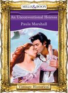 Couverture du livre « An Unconventional Heiress (Mills & Boon Historical) (The Dilhorne Dyna » de Paula Marshall aux éditions Mills & Boon Series