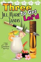 Couverture du livre « Three to get lei'd » de Jill Marie Landis aux éditions Bellebooks