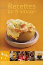 Couverture du livre « Cuisine au fromage » de Aude De Galard et L Gogois aux éditions Hachette Pratique