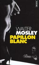 Couverture du livre « Papillon blanc » de Walter Mosley aux éditions Points