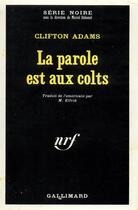 Couverture du livre « La parole est aux colts » de Clifton Adams aux éditions Gallimard