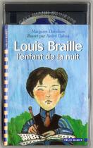 Couverture du livre « Louis Braille, l'enfant de la nuit » de Margaret Davidson et Andre Dahan aux éditions Gallimard-jeunesse