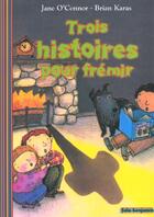 Couverture du livre « Trois histoires pour frémir » de O'Connor/Karas aux éditions Gallimard-jeunesse