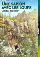 Couverture du livre « Une saison avec les loups » de Missonnier/Munch aux éditions Gallimard-jeunesse