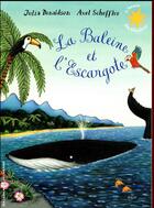 Couverture du livre « La baleine et l'escargote » de Julia Donaldson et Axel Scheffler aux éditions Gallimard-jeunesse