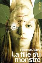 Couverture du livre « La fille du monstre » de Florence Aubry aux éditions Gallimard-jeunesse