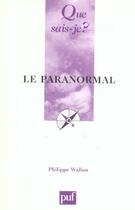 Couverture du livre « Le paranormal (2e édition) (2e édition) » de Philippe Wallon aux éditions Que Sais-je ?