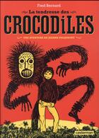 Couverture du livre « La tendresse des crocodiles » de Fred Bernard aux éditions Casterman