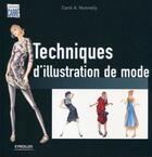 Couverture du livre « Techniques d'illustration de mode » de Nunnelly Carol aux éditions Eyrolles