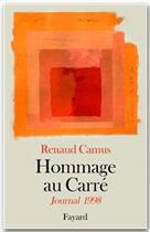 Couverture du livre « Hommage au Carré ; journal 1998 » de Renaud Camus aux éditions Fayard