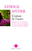 Couverture du livre « L'enfant de l'autre - NE » de Edwige Antier aux éditions Robert Laffont