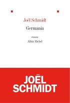 Couverture du livre « Germania » de Joel Schmidt aux éditions Albin Michel