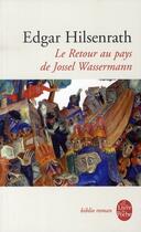 Couverture du livre « Le retour au pays de Jossel Wassermann » de Edgar Hilsenrath aux éditions Le Livre De Poche